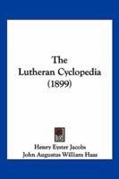 The Lutheran Cyclopedia (1899)
