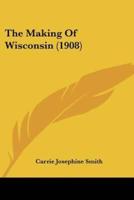 The Making Of Wisconsin (1908)