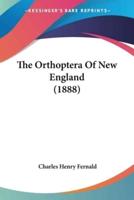 The Orthoptera Of New England (1888)