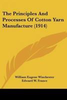 The Principles And Processes Of Cotton Yarn Manufacture (1914)