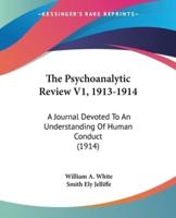 The Psychoanalytic Review V1, 1913-1914
