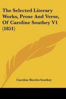 The Selected Literary Works, Prose And Verse, Of Caroline Southey V1 (1851)
