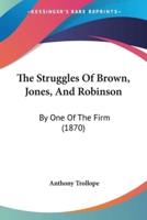 The Struggles Of Brown, Jones, And Robinson