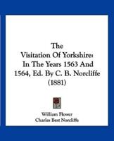 The Visitation Of Yorkshire