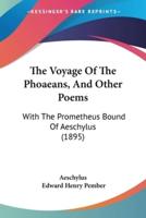 The Voyage Of The Phoaeans, And Other Poems
