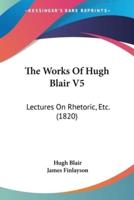 The Works Of Hugh Blair V5