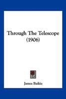 Through The Telescope (1906)