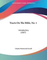 Tracts On The Bible, No. 1