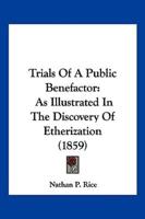 Trials Of A Public Benefactor