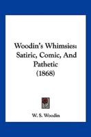 Woodin's Whimsies