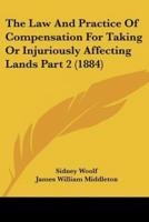 The Law And Practice Of Compensation For Taking Or Injuriously Affecting Lands Part 2 (1884)