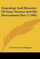 Genealogy and Memoirs of Isaac Stearns and His Descendants Part 2 (1901)