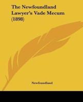 The Newfoundland Lawyer's Vade Mecum (1898)