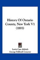 History Of Ontario County, New York V1 (1893)