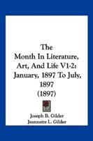 The Month In Literature, Art, And Life V1-2