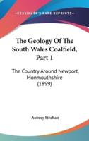 The Geology of the South Wales Coalfield, Part 1