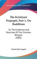 The Kristiyani Prajnapti, Part 1, on Buddhism