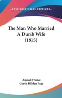 The Man Who Married A Dumb Wife (1915)