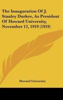 The Inauguration of J. Stanley Durkee, as President of Howard University, November 12, 1919 (1919)