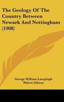 The Geology of the Country Between Newark and Nottingham (1908)