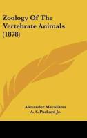 Zoology Of The Vertebrate Animals (1878)