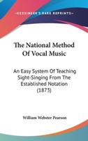 The National Method Of Vocal Music