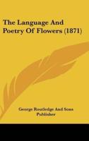 The Language And Poetry Of Flowers (1871)