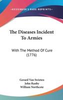 The Diseases Incident To Armies