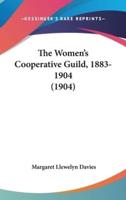 The Women's Cooperative Guild, 1883-1904 (1904)