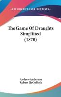 The Game Of Draughts Simplified (1878)