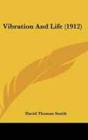 Vibration and Life (1912)