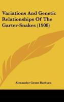Variations and Genetic Relationships of the Garter-Snakes (1908)