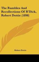 The Rambles and Recollections of R'Dick, Robert Dottie (1898)