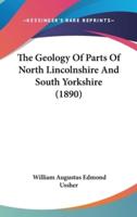 The Geology Of Parts Of North Lincolnshire And South Yorkshire (1890)