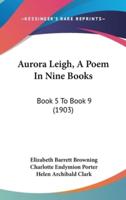 Aurora Leigh, A Poem In Nine Books