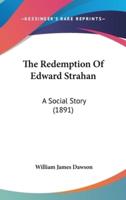 The Redemption Of Edward Strahan