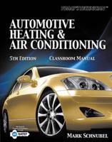 Classroom Manual for Automotive Heating & Air Conditioning