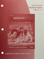 Working Papers, Chapters 1-14 for Gilbertson/Lehman/Passalacqua's Century 21 Accounting: Advanced, 10th