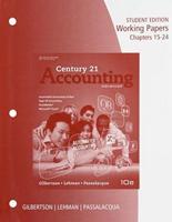 Working Papers, Chapter 15-24 for Gilbertson/Lehman/Passalacqua's Century 21 Accounting: Advanced, 10th