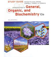 Study Guide for Bettelheim/Brown/Campbell/Farrell/Torres' Introduction to General, Organic and Biochemistry, 10th
