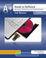 Lab Manual for Andrews' A+ Guide to Software, 6th