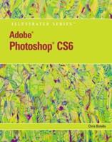 Adobe Photoshop CS6 Illustrated