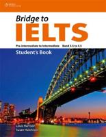 Bridge to IELTS. Pre-Intermediate-Intermediate Band 3.5 to 4.5