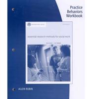 Practice Behaviors Workbook for Rubin/Babbie's Brooks/Cole Empowerment Series: Essential Research Methods for Social Work, 3rd