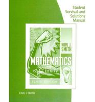 Student Survival and Solutions Manual for Smith's Mathematics: Its Power and Utility