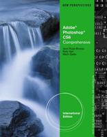 New Perspectives on Adobe Photoshop CS6. Comprehensive