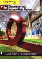 Bundle: Cengage Advantage Books: Elementary and Intermediate Algebra, 5th + Webassign Printed Access Card for Tussy/Gustafson's Elementary and Intermediate Algebra, 5th Edition, Single-Term