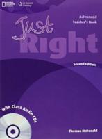 Just Right Advanced: Teacher's Book With Class Audio CD
