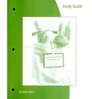 Study Guide for Whitney/Debruyne/Pinna/Rolfes' Nutrition for Health and Healthcare, 5th