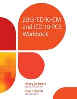 2013 ICD-10-CM and ICD-10-PCS Workbook
